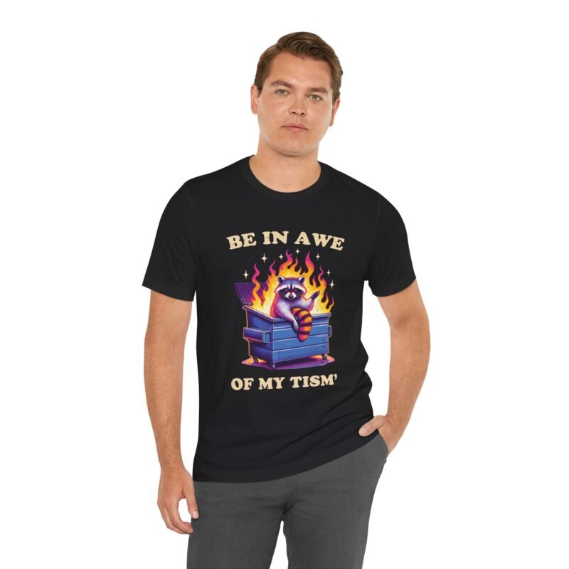 Be in Awe of My Tism Funny Racoon T-shirt - Image 2