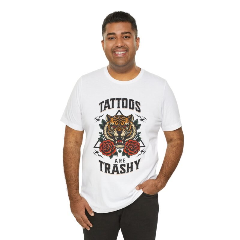 Tattoos Are Trashy Unisex T-shirt - Image 4