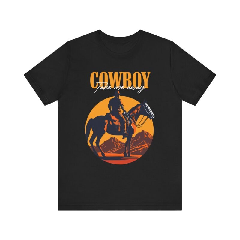 Cowboy Take Me Away T-shirt