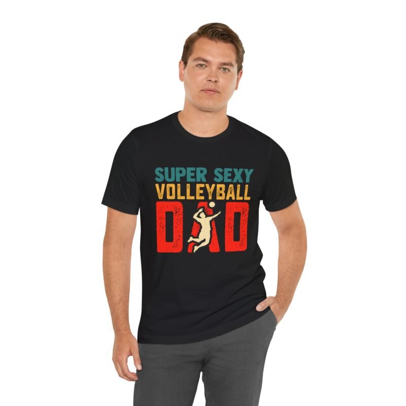 Super Sexy Volleyball Dad T-Shirt - Image 2