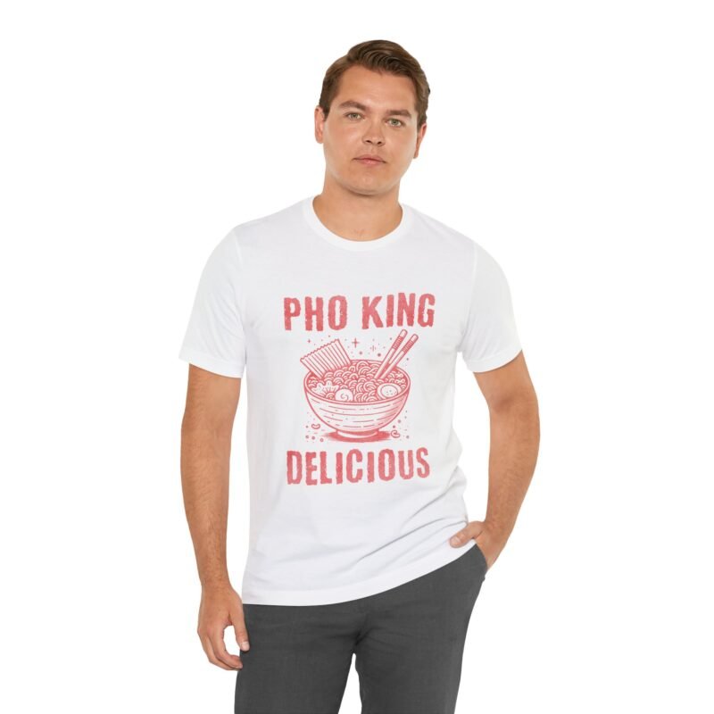 Funny Pho King Delicious T-shirt - Image 2
