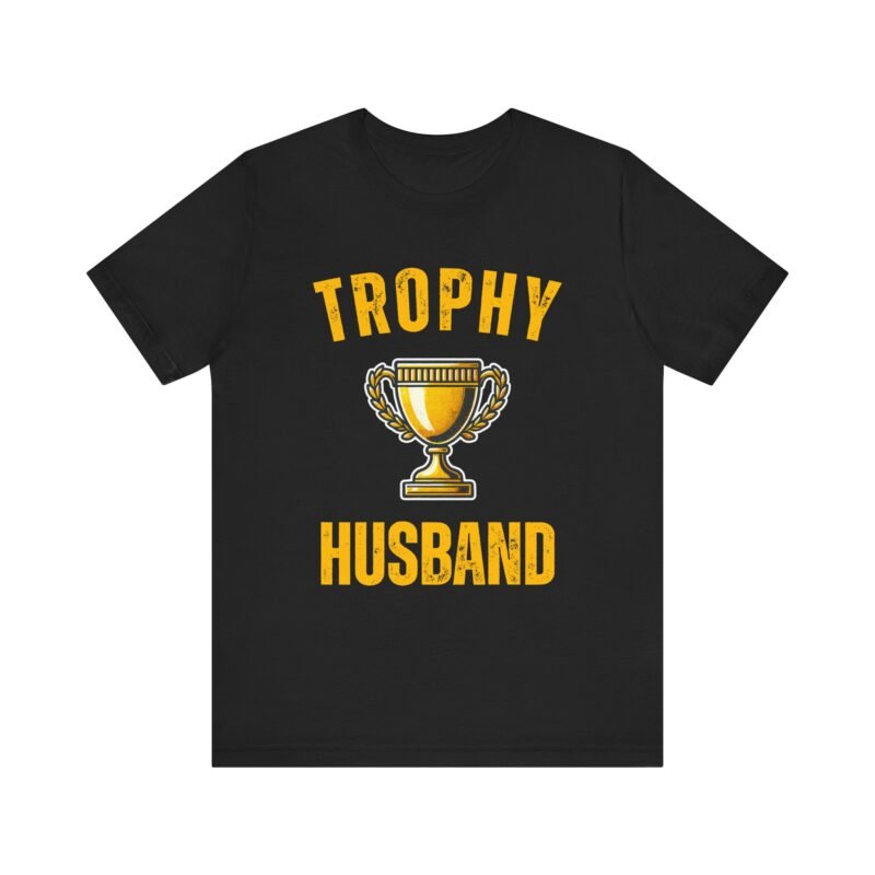 Trophy Husband Gift for Spouse T-shirt