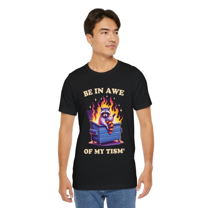 Be in Awe of My Tism Funny Racoon T-shirt - Image 3