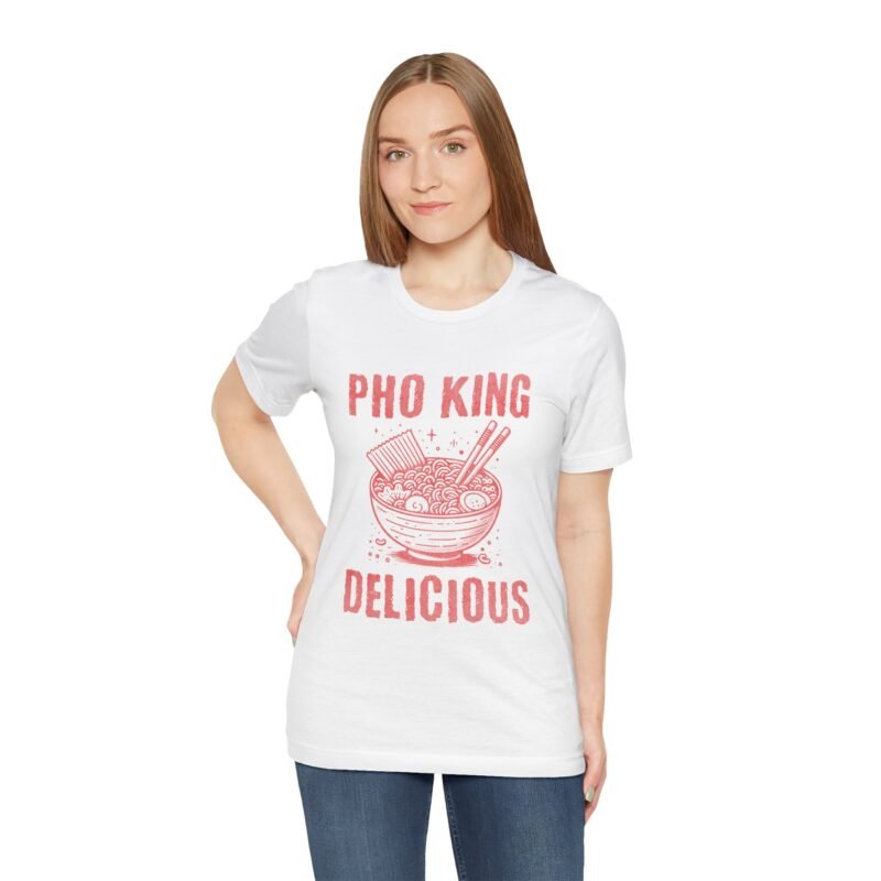Funny Pho King Delicious T-shirt - Image 3